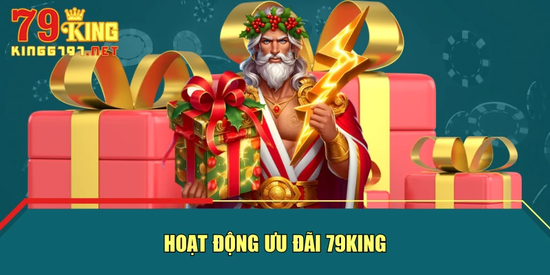 Hoạt động ưu đãi 79KING